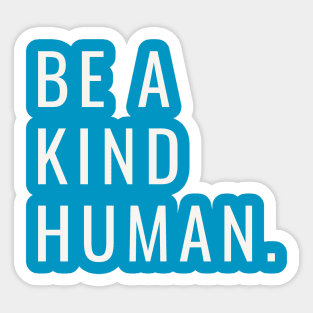 Be A Kind Human Sticker